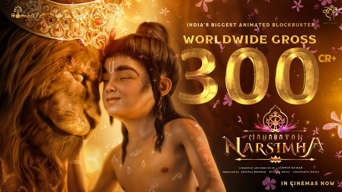 Hombale Films (@hombalefilms) on Twitter photo The roar that united the nation 🦁🔥
300 Cr+ Worldwide Gross & Counting… 💥
India’s biggest animated blockbuster, #MahavatarNarsimha continues its legendary box office run into its 6th week!
#Mahavatar <a href="/hombalefilms/">Hombale Films</a> <a href="/AshwinKleem/">Kleem Productions</a> <a href="/kleemproduction/">Kleem Productions</a> <a href="/VKiragandur/">Vijay Kiragandur</a> <a href="/ChaluveG/">Chaluve Gowda</a> The roar that united the nation 🦁🔥
300 Cr+ Worldwide Gross & Counting… 💥
India’s biggest animated blockbuster, #MahavatarNarsimha continues its legendary box office run into its 6th week!
#Mahavatar <a href="/hombalefilms/">Hombale Films</a> <a href="/AshwinKleem/">Kleem Productions</a> <a href="/kleemproduction/">Kleem Productions</a> <a href="/VKiragandur/">Vijay Kiragandur</a> <a href="/ChaluveG/">Chaluve Gowda</a>
