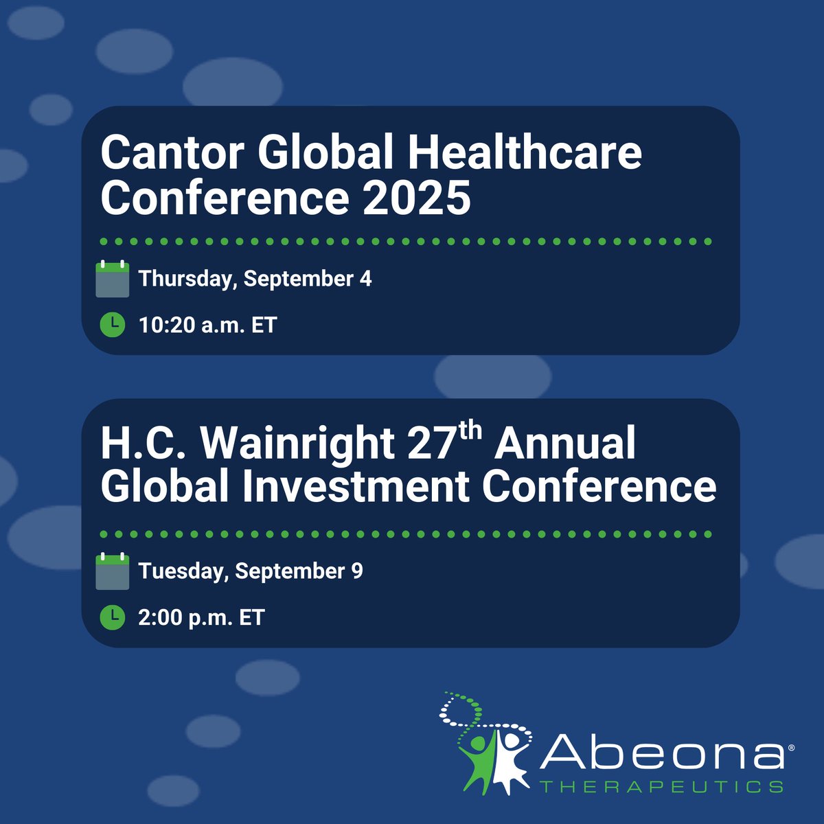 This September, Abeona Therapeutics will be attending two key #investor conferences.

🗓 Cantor Global Healthcare Conference 2025

🗓 <a href="/HCWCO/">H.C. Wainwright & Co.</a> 27th Annual Global Investment Conference

Access the webcasts: bit.ly/AbeonaEvents

$ABEO #Investing