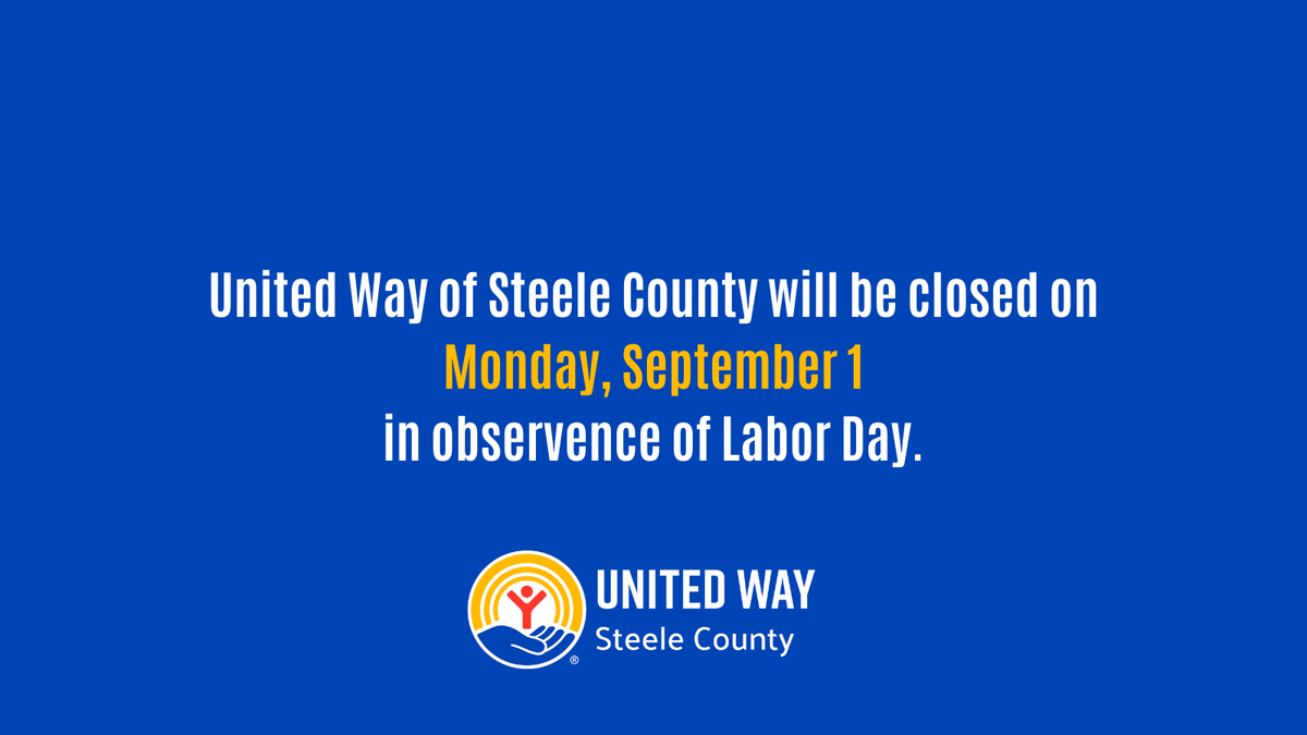United Way of Steele County will be closed on Monday, September 1 in observance of Labor Day. #laborday #goodbyesummer #backtoschool