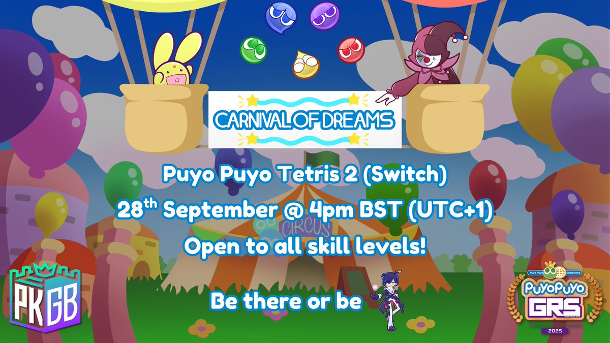 🎪Welcome to the Carnival of Dreams!🎪
A Tournament ran by PKGB, as part of the PGRS 2025!

All skill levels welcome!

Date: 20th September @ 4pm BST
Check-in: 2:30-3:30pm BST

Platform: Puyo Puyo Tetris 2 (Switch)
Format: Double Elimination

🔽 Registration and Links below!🔽