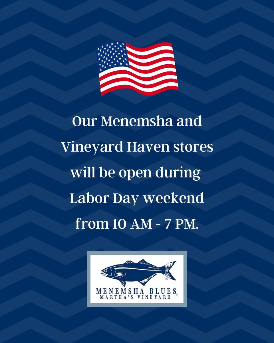 Our Menemsha and Vineyard Haven stores will be open during #LaborDay weekend from 10 AM - 7 PM. 

Stop in and shop our seaside casual blueswear for men, women &amp; children! 🇺🇸 🐟
.
#marthasvineyard #localbrand