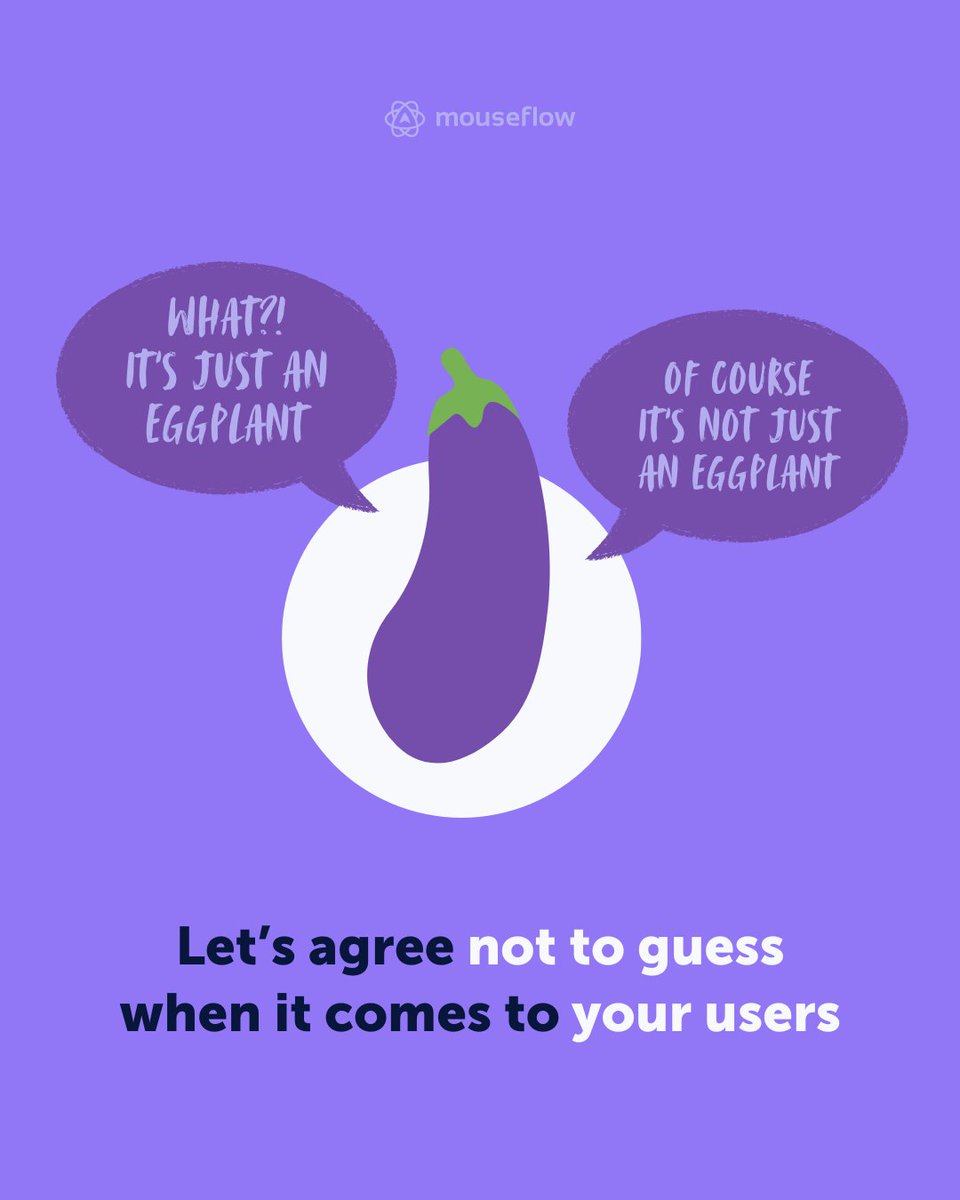 mouseflow's tweet image. 🍆: innocent veggie or not-so-innocent emoji?
User journeys are the same. Context changes everything. 😏