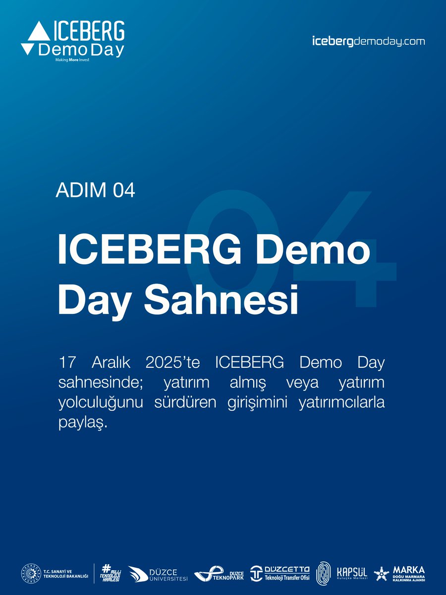 🚀 4 Adımda ICEBERG Demo Day 2025!

1️⃣ Başvuru Formu
2️⃣  Değerlendirme &amp; Davet
3️⃣  Hazırlık Süreci
4️⃣  Demo Day Sahnesi

🔗 icebergdemoday.com
📌 Son Başvuru Tarihi: 2 Eylül 2025 17:59'a kadar

📅 ICEBERG Demo Day: 17 Aralık 2025

📍 Düzce/TÜRKİYE

#ICEBERG #DemoDay