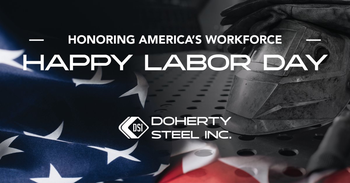 DohertySteel's tweet image. Labor Day is a day to celebrate the contributions that America’s workers make to its strength and prosperity. Thank you to all of our workers, you make the difference in our company, and bring visions to reality every day.

#dohertysteel #forgedinstrength