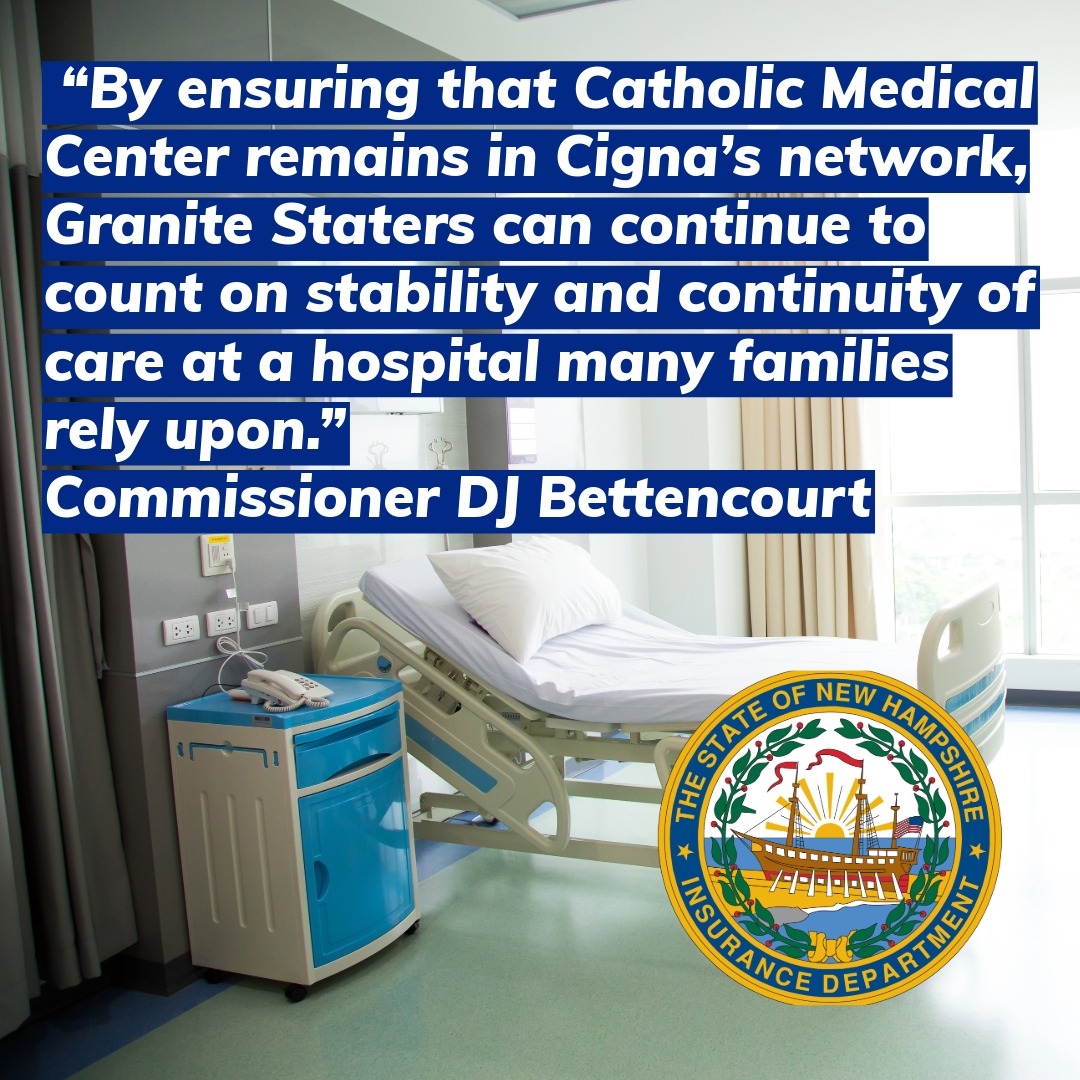 The NHID has been informed that Cigna and Catholic Medical Center have reached an agreement and finalized signatures. This agreement ensures that CMC will remain an in-network provider for Cigna’s commercial health insurance products. Read more: insurance.nh.gov/news-and-media…