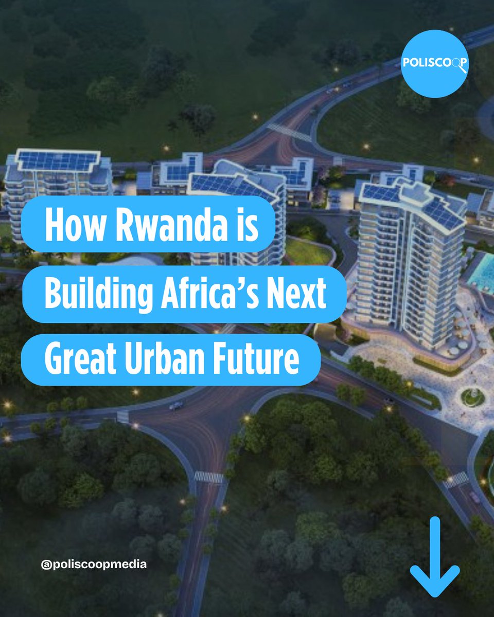 𝐇𝐨𝐰 𝐑𝐰𝐚𝐧𝐝𝐚 𝐢𝐬 𝐁𝐮𝐢𝐥𝐝𝐢𝐧𝐠 𝐀𝐟𝐫𝐢𝐜𝐚'𝐬 𝐍𝐞𝐱𝐭 𝐆𝐫𝐞𝐚𝐭 𝐔𝐫𝐛𝐚𝐧 𝐅𝐮𝐭𝐮𝐫𝐞 (𝐭𝐡𝐫𝐞𝐚𝐝)