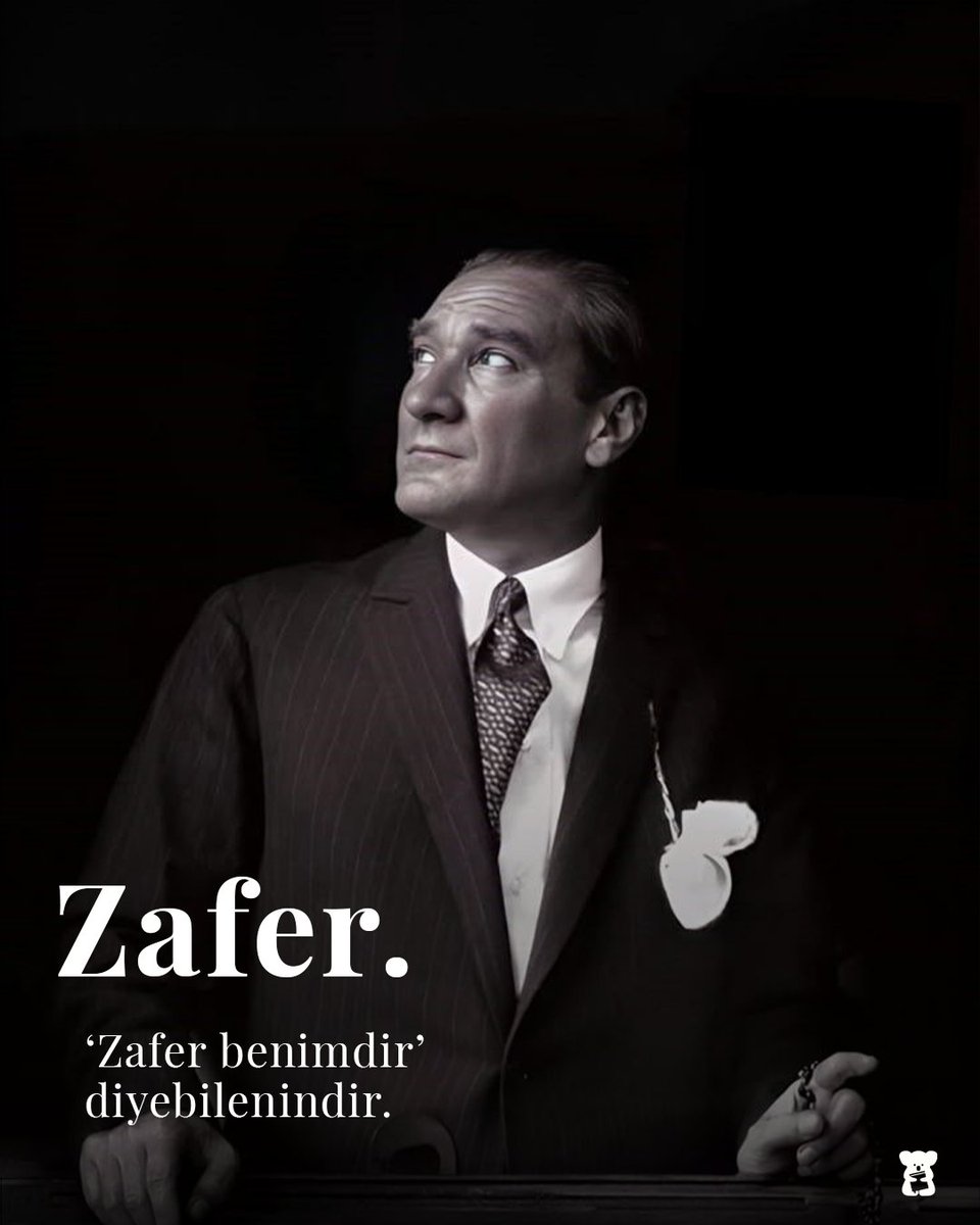 "Zafer, 'Zafer benimdir' diyebilenindir. Başarı ise, 'Başaracağım' diye başlayarak sonunda 'Başardım' diyebilenindir. Egemenlik verilmez, alınır." 🤍