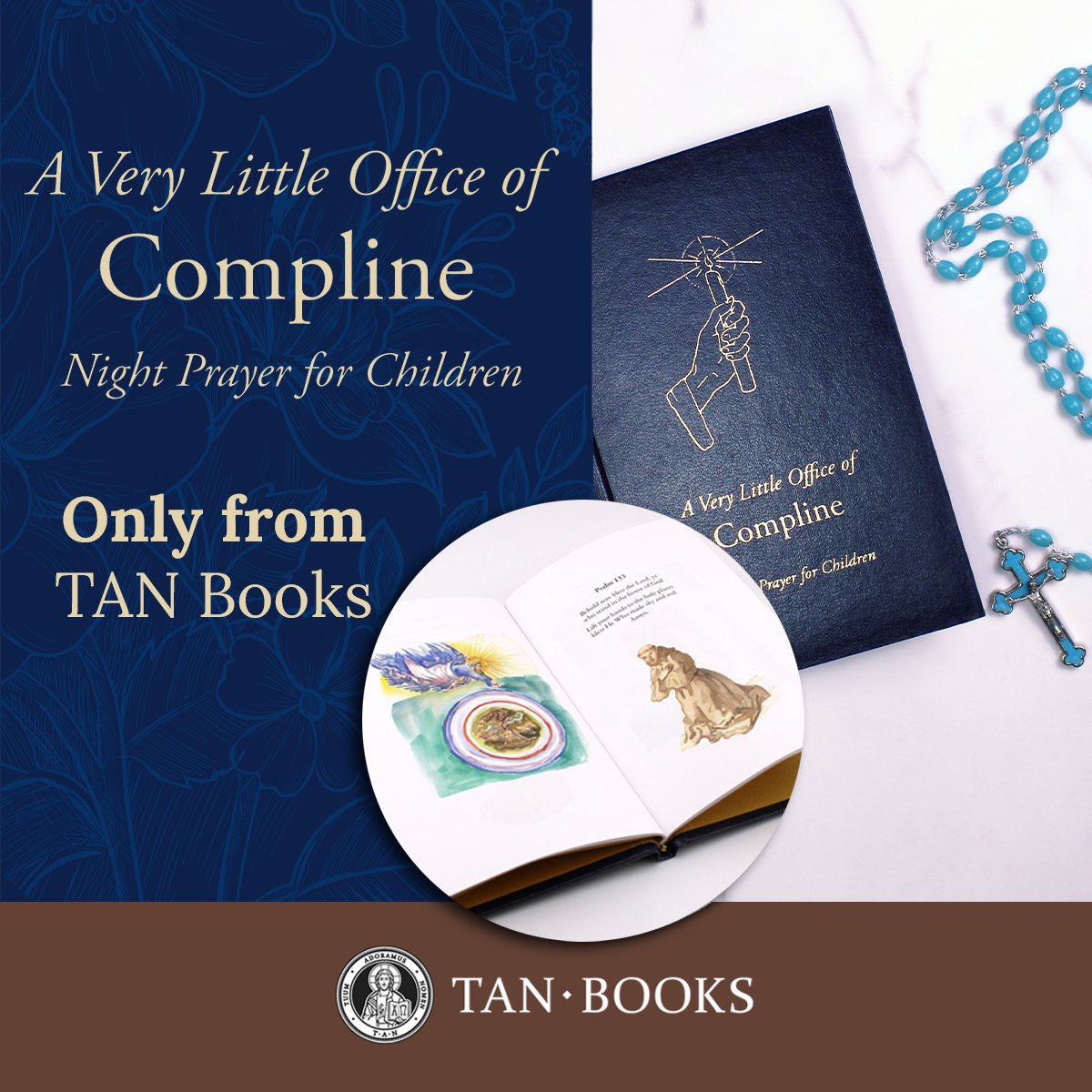 Look what's coming soon!

Introduce your kids to the Divine Office with A Very Little Office of Compline! With gorgeous watercolor illustrations and traditionally adapted prayers for children, this book of Night Prayer will become a nightly grace for your family.

Preorder yours