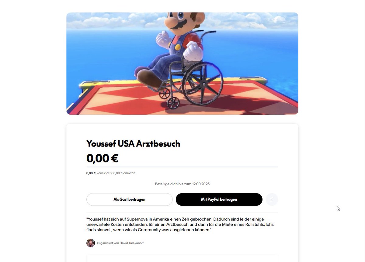 Wie manche wohl mitbekommen haben, hat sich <a href="/SsbYou/">2F | Youssef</a> auf Supernova in Amerika einen Zeh gebrochen.
Dadurch sind einige unerwartete Kosten entstanden: 390€

Ichs finds ganz sinnvoll, wenn wir als Community-Versicherung was beisteuern können.

L!nk ⬇️