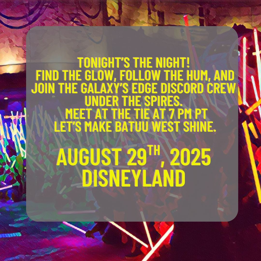 SWGEDiscord's tweet photo. @disneyland - SEE YOU SOOOOOOOOON! 

Join us at the TIE at 7:00 PM! 

We'll be the ones with the lightsabers. https://t.co/foMf4OCVfi
