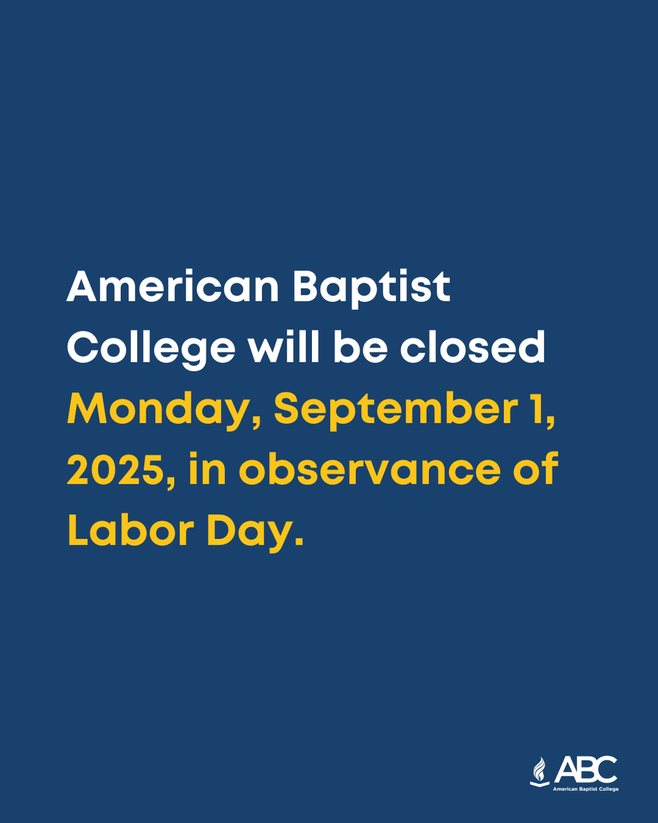 American Baptist College will be closed Monday, September 1,  2025, in observance of Labor Day.  #LaborDay #CampusUpdate #AmericanBaptistCollege