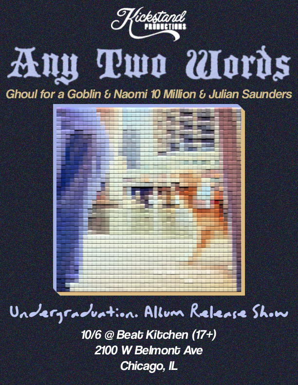 💥 JUST ANNOUNCED 💥
Any Two Words with <a href="/GhoulforaGoblin/">Ghoul for a Goblin</a>, Naomi 10 Million &amp; Julian Saunders
📆 MON., OCTOBER 6 at <a href="/beatkitchenbar/">Beat Kitchen</a> 
🎟 ON SALE NOW
🔗 bit.ly/3Jr2WVX