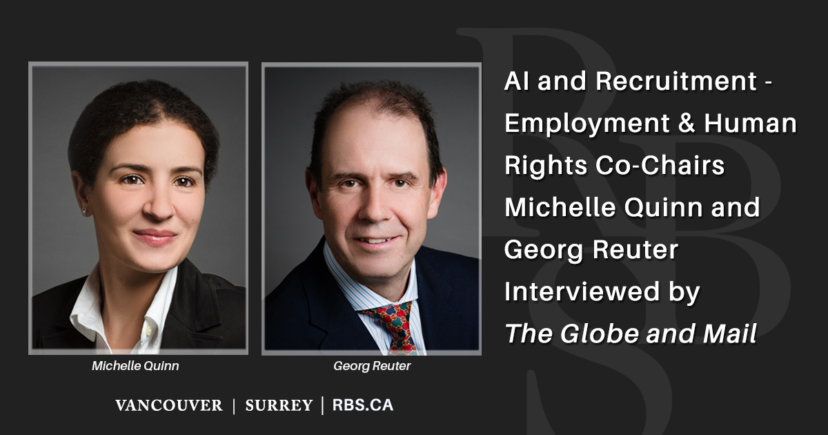 RBS' Employment &amp; Human Rights Group Co-Chairs were interviewed by The Globe and Mail on AI in recruitment. Read the article here: tinyurl.com/yf8jffk5. Explore our 8-part series on AI &amp; The Law here: rbs.ca/publications/ #EmploymentLaw #AI #LegalInnovation #HR #Law