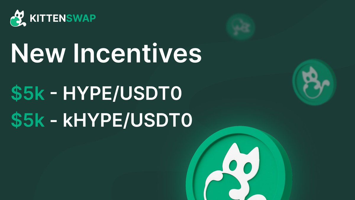 New Incentives💰

$5k has been added to the HYPE/USDT0 and kHYPE/USDT0 pools

We will be using treasury revenue to reinvest into growing the protocol

No better place to LP than Kittenswap🐱