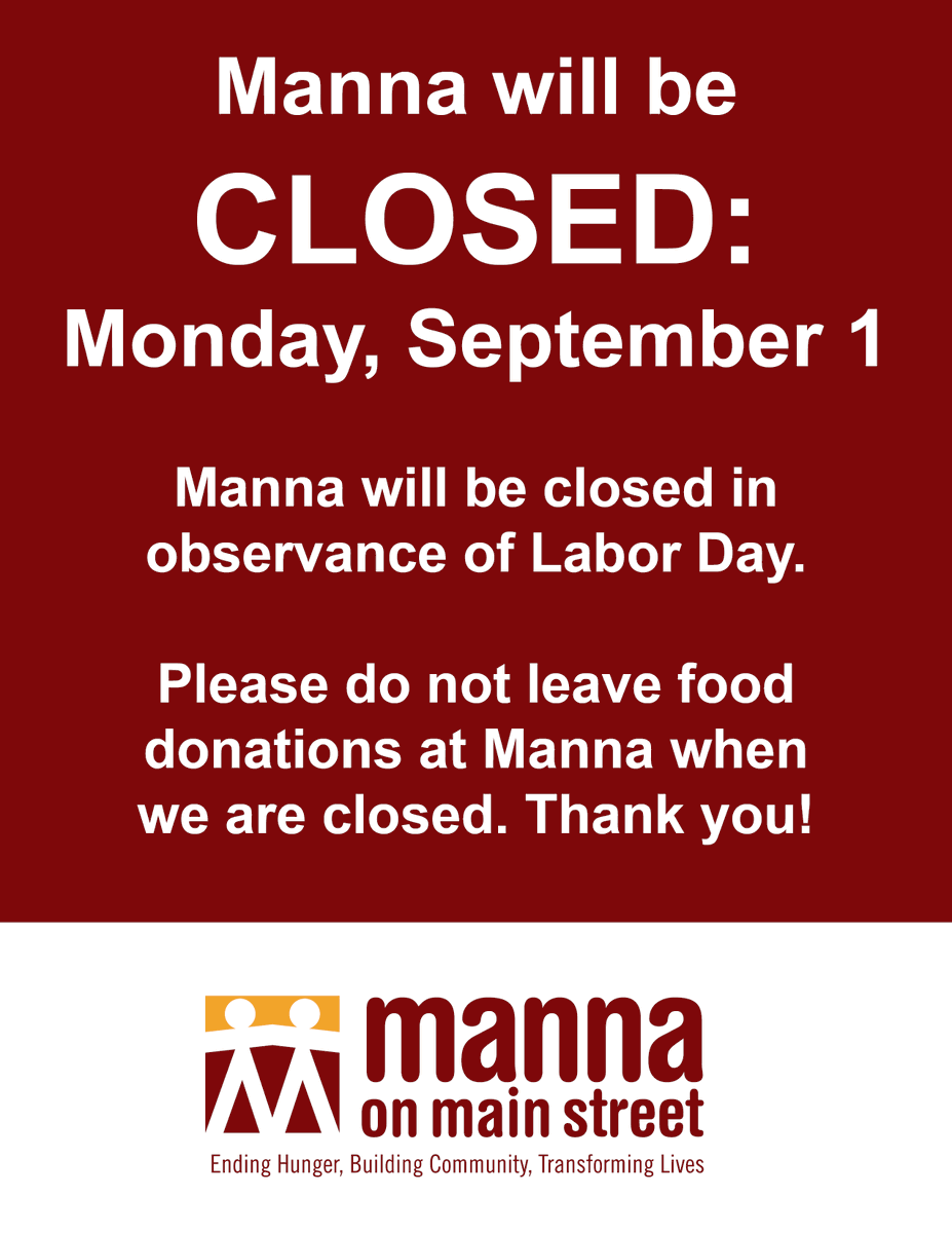 mannaonmain's tweet photo. Manna on Main Street will be CLOSED on Monday, September 1, in observance of Labor Day.

Please do not leave food donations at Manna when we are closed.

Thank you! https://t.co/tHsul5P4Wr