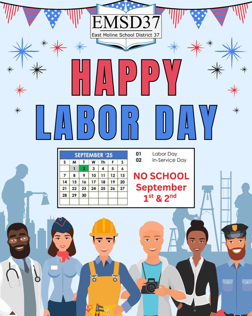 EMSD REMINDER
There is NO SCHOOL on Monday (9-1-25) or Tuesday (9-2-25), in observance of Labor Day and an in-service day.