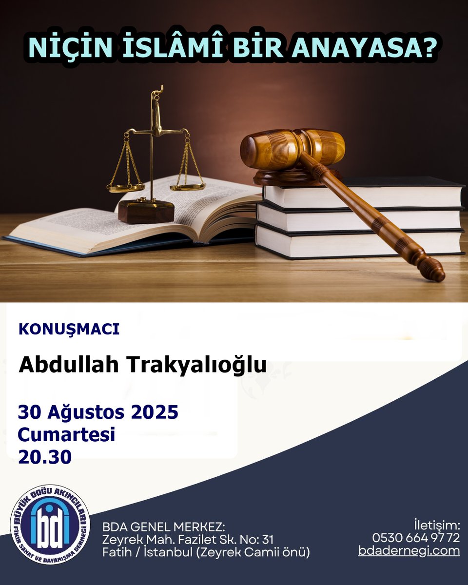 Büyük Doğu Akıncıları Derneği (@bdafikir) on Twitter photo Abdullah Trakyalıoğlu'nun 30 Ağustos 2025 Cumartesi akşamı saat 20.30'da genel merkezimizin YENİ ADRESİNDE gerçekleştireceği "Niçin İslâmî Bir Anayasa" sohbetine tüm kardeşlerimiz davetlidir.
📍Yeni Adresimiz:
Zeyrek Mah. Fazilet Sk. No 31. Fatih / İstanbul
(Zeyrek Camii önü) Abdullah Trakyalıoğlu'nun 30 Ağustos 2025 Cumartesi akşamı saat 20.30'da genel merkezimizin YENİ ADRESİNDE gerçekleştireceği "Niçin İslâmî Bir Anayasa" sohbetine tüm kardeşlerimiz davetlidir.
📍Yeni Adresimiz:
Zeyrek Mah. Fazilet Sk. No 31. Fatih / İstanbul
(Zeyrek Camii önü)