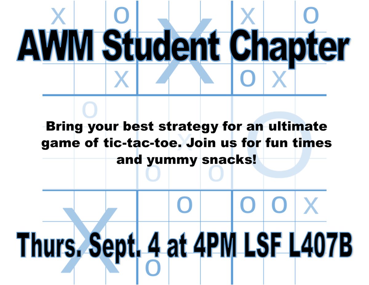 The first AWM Student Chapter Meeting of the year is next week. Join us for Ultimate Tic-Tac-Toe!