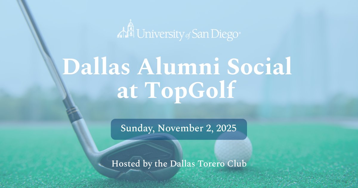 Join the Dallas Torero Club for an Alumni Social at TopGolf on Sunday, November 2. Your $25 ticket includes your first drink, light appetizers, and two hours of TopGolf gameplay. Plus, mix and mingle with fellow alumni! Visit bit.ly/459Gl8D for event details and to RSVP.