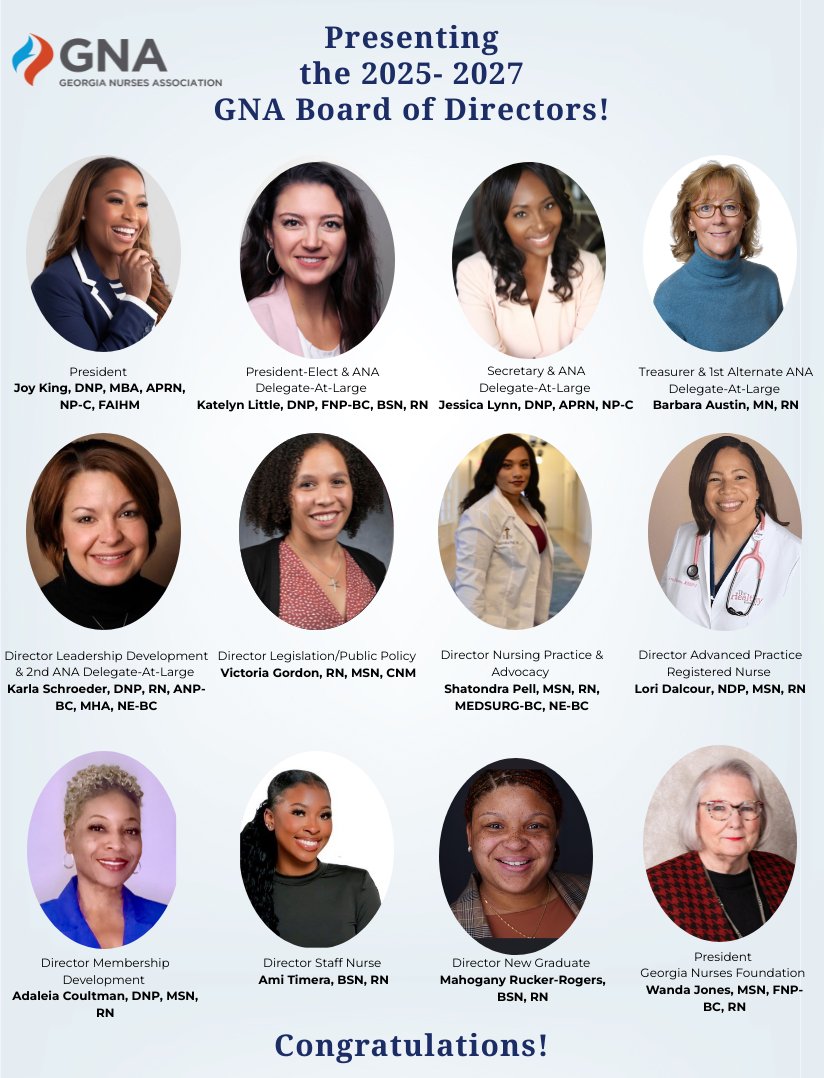 We are pleased to present the 2025 - 2027 GNA Board of Directors! Also elected were the new members of the Nominations Committee: Latonya Stephens, DNP, APRN, NP-C, Christopher McCorkle, DNP, MSN, RN, 
Kristie Starks Ruckers, BSN, RN, Evelyn Bell, PhD, MSN, RN.

#GeorgiaNurses