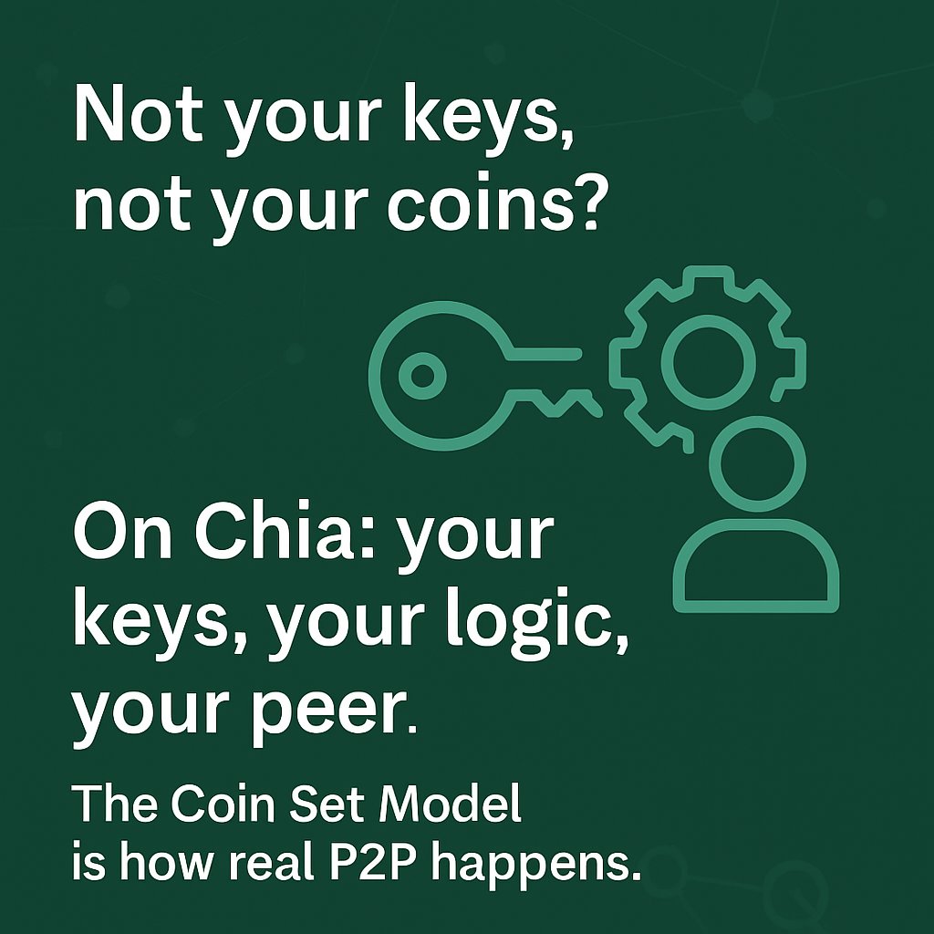 chiafarmers's tweet photo. Not your keys, not your coins?
On Chia: your keys, your logic, your peer.
The Coin Set Model is how real P2P happens. #XCH 🐇 https://t.co/RTtj9mb5ga
