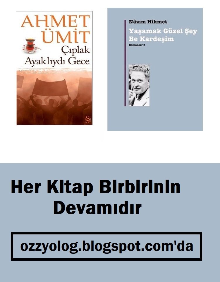 Her Kitap Birbirinin Devamıdır
#ciplakayakliydigece #ahmetumit #yasamakguzelsey #nazimhikmet
ozzyolog.blogspot.com/2021/05/her-ki…
