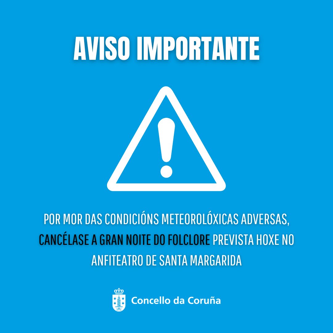 ConcelloCoruna's tweet photo. 📢 AVISO | Polas condicións meteorolóxicas adversas, cancélase a Gran Noite do Folclore prevista hoxe no anfiteatro de Santa Margarida.

O Concello recuperará esta cita nos vindeiros meses. https://t.co/cFSZ4Kd3do