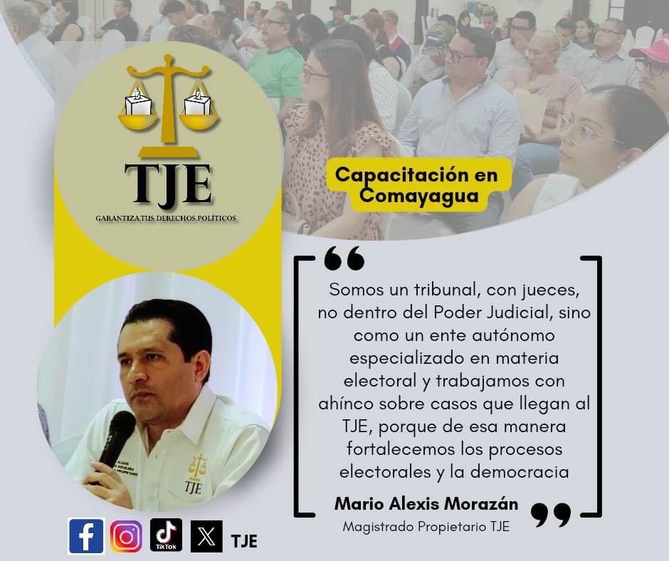 🔴”Somos un tribunal, con jueces, no dentro del Poder Judicial, sino como un ente autónomo especializado en materia electoral “, Magistrado Mario Morazán: