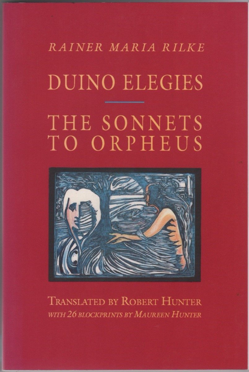 Llego tarde a las grandes verdades de la vida. Acabo de descubrir que Robert Hunter (Grateful Dead) tradujo al inglés las Elegías de Duino y los Sonetos a Orfeo de Rainer Maria Rilke.