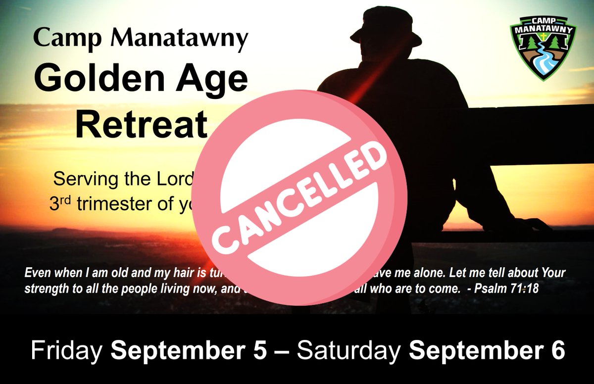 The Golden Age Retreat, originally scheduled for the weekend of Sep 5-6, has been cancelled.