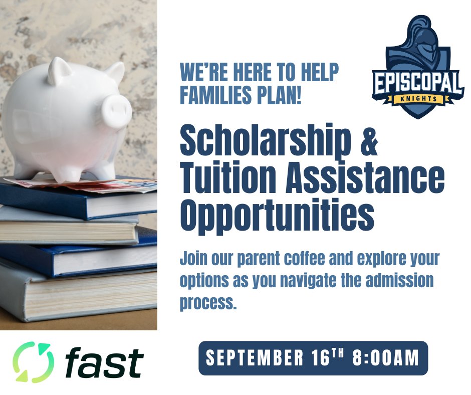 Learn about Episcopal scholarships and tuition assistance at the Scholarships &amp; Tuition Assistance: Understanding Your Options parent meeting. Join us 9/16 at 8 am in the Alumni House Parlor (3200 Woodland Ridge Blvd) or virtually on 9/16 at 6 pm. RSVP to Enrollment@ehsbr.org.