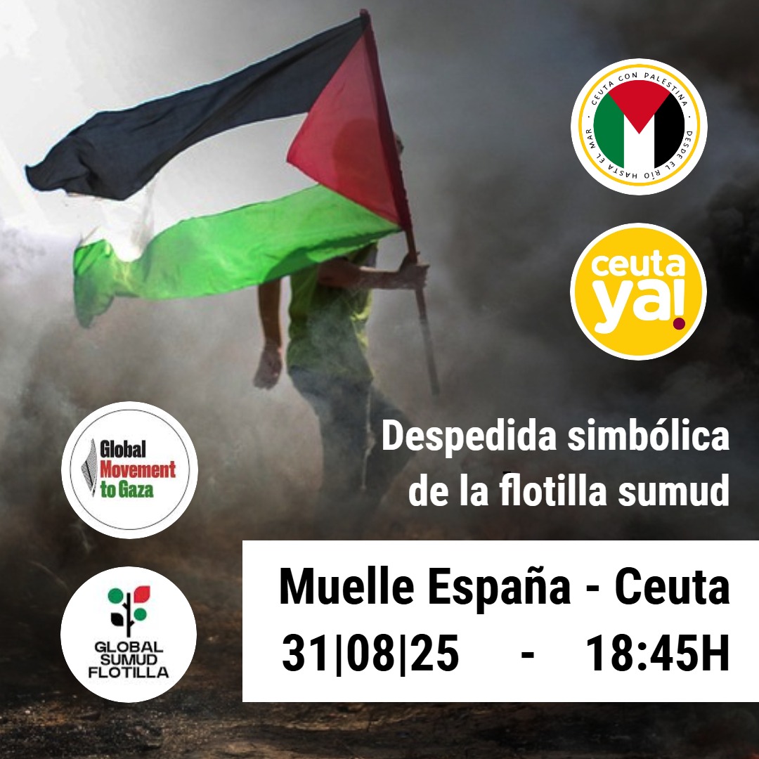 Convocatoria urgente ❗❗Ceuta Ya! se une a las iniciativas en favor de la #Flotilla que, desde Barcelona, parte rumbo a #Gaza para romper el bloqueo criminal. Este domingo volvemos a salir a la calle por #Palestina 👇👇