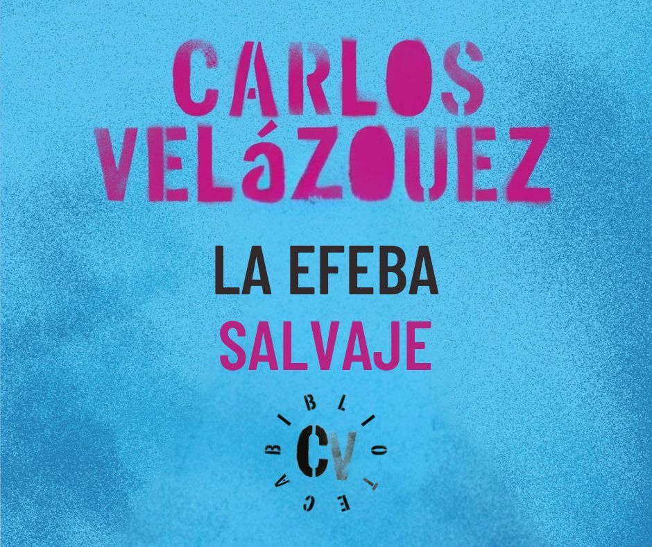📘 <a href="/Charlyfornicio/">Carlos Velázquez</a> no escribe cuentos, lanza bombas. "La efeba salvaje" contiene seis relatos sucios, filosos, divertidos y oscuros. Lee estos cuentos llenos de humor negro y crítica afilada. 🦸🏻‍♀️🛒💉🤑
