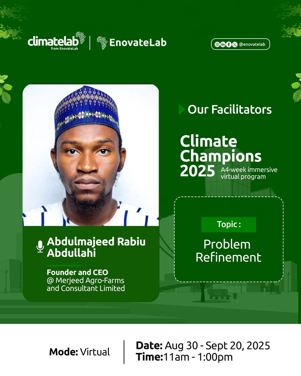 Introducing our #ClimateChampions Facilitators!

Abdulmajeed Rabiu Abdullahi is the Founder and Chief Executive Officer of Merjeed Agro-Farms and Consultant Limited, a green social enterprise based in Nigeria that leverages climate-smart agriculture.