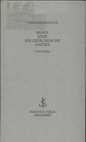 Panajotis Kondylis (1987): Marx und die Griechische Antike. Zwei Studien. /1 👇