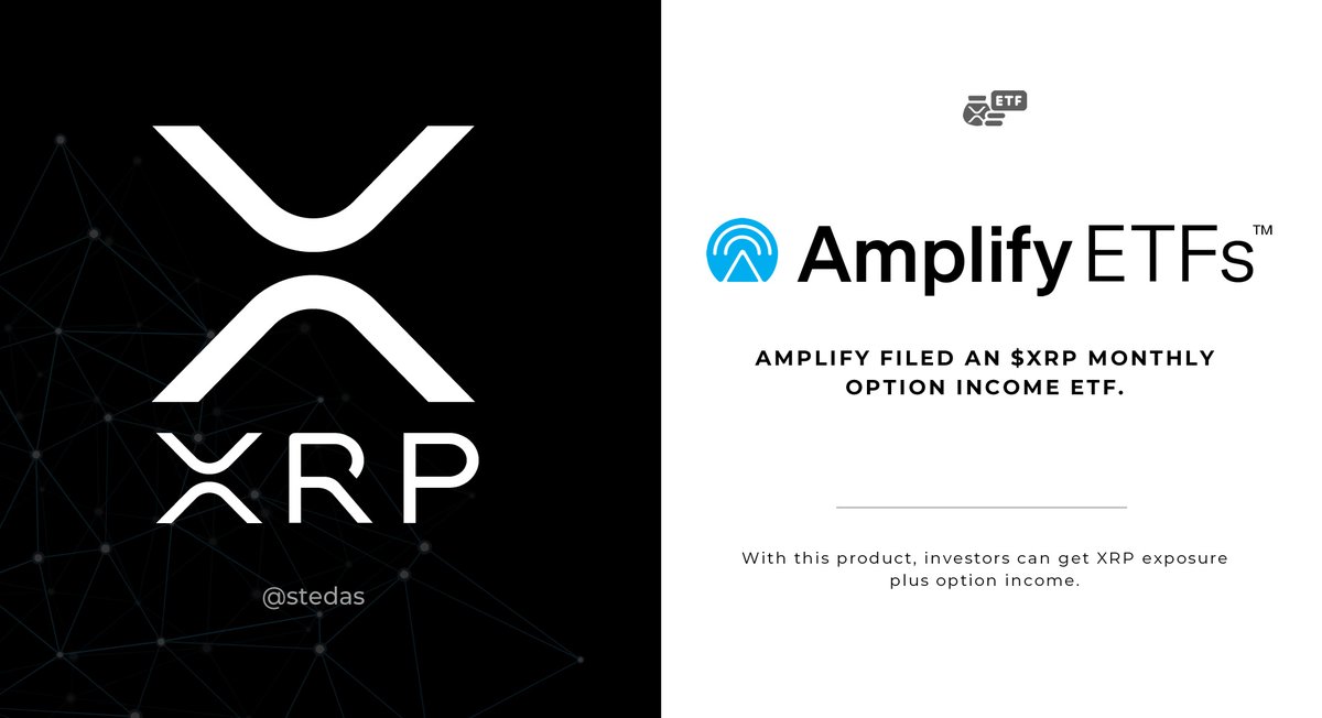 🔥 Amplify ETFs files for $XRP Monthly Option Income ETF.  

The Amplify XRP Monthly Option Income ETF seeks to balance high income and capital appreciation through investment exposure to the price return of XRP