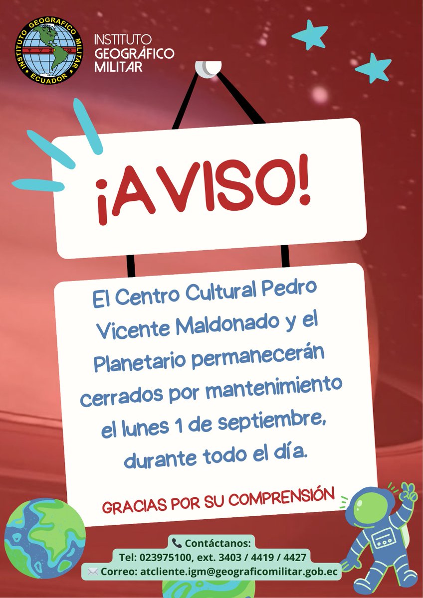 𝘼𝙩𝙚𝙣𝙘𝙞𝙤́𝙣, 𝙘𝙞𝙪𝙙𝙖𝙙𝙖𝙣𝙞́𝙖:
El Centro Cultural Pedro Vicente Maldonado y el Planetario no atenderán el lunes 1 de septiembre.
Para  información o reservas, 
Tel: 02 397 5100 ext. 3403 / 4419 / 4427
atcliente.igm@geograficomilitar.gob.ec