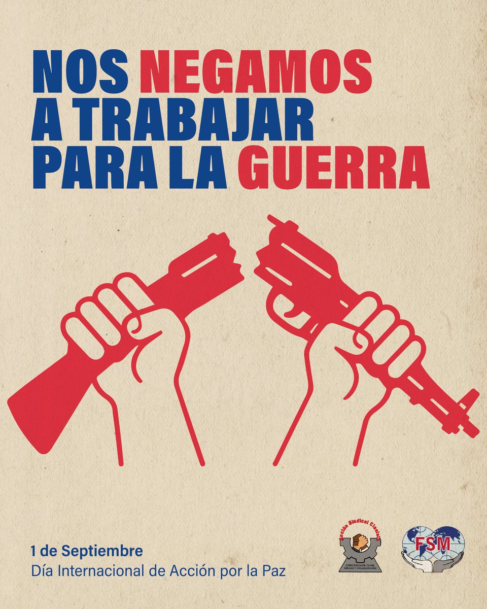 accionscpy's tweet image. Nos negamos a trabajar para la guerra ✊. Este 1/9, la FSM llama a sindicatos y trabajadores del mundo a alzar la voz por la paz, contra el imperialismo y la explotación.

Leé el comunicado completo de la FSM 🔽