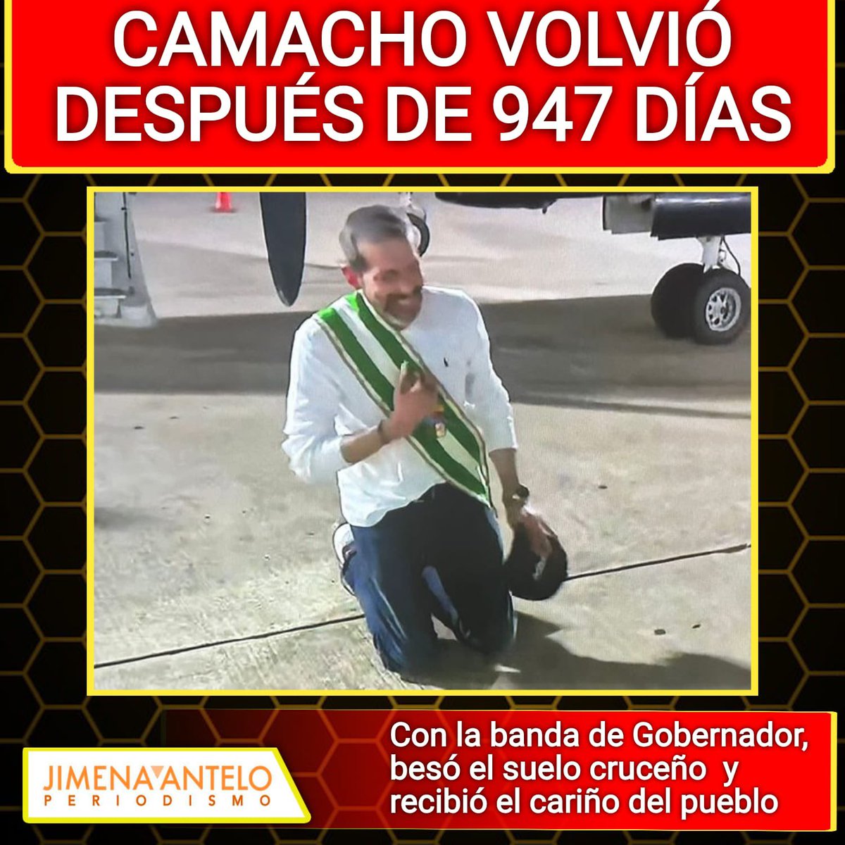 CAMACHO VOLVIÓ DESPUÉS DE 947 DÍAS 
Con la banda de Gobernador, besó el suelo cruceño  y recibió el cariño del pueblo