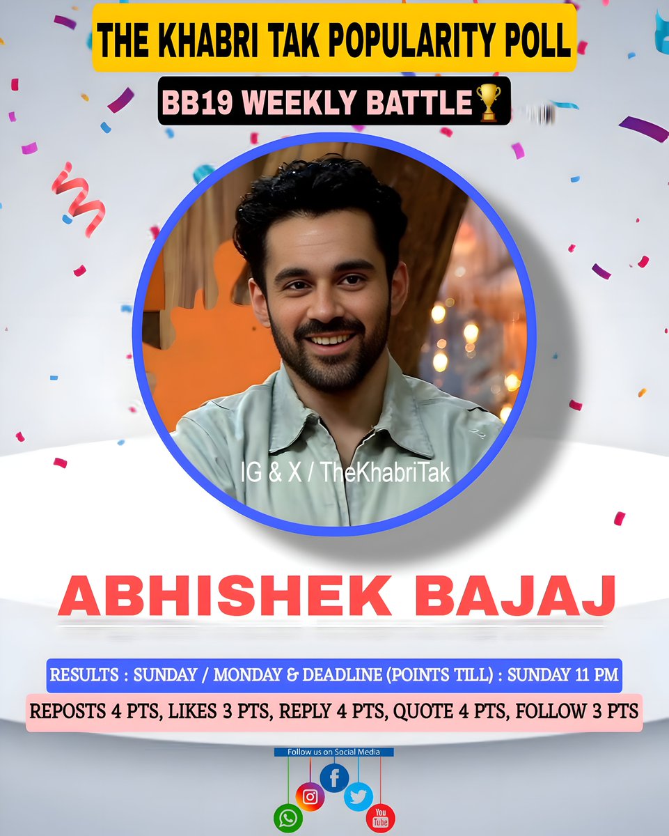 The Khabri Tak (@thekhabritak) on Twitter photo POPULARITY POLL : WEEK - 1
- Retweet๐
- Likeโค๏ธ
- Quote with Contestant Hashtag
- Comment with Contestant Hashtag
#BiggBoss #BB19 #BiggBoss19 #AbhishekBajaj
<a href="/TheKhabriTak/">The Khabri Tak</a> | <a href="/Humarabajaj6/">Abhishek bajaj</a> POPULARITY POLL : WEEK - 1
- Retweet๐
- Likeโค๏ธ
- Quote with Contestant Hashtag
- Comment with Contestant Hashtag
#BiggBoss #BB19 #BiggBoss19 #AbhishekBajaj
<a href="/TheKhabriTak/">The Khabri Tak</a> | <a href="/Humarabajaj6/">Abhishek bajaj</a>
