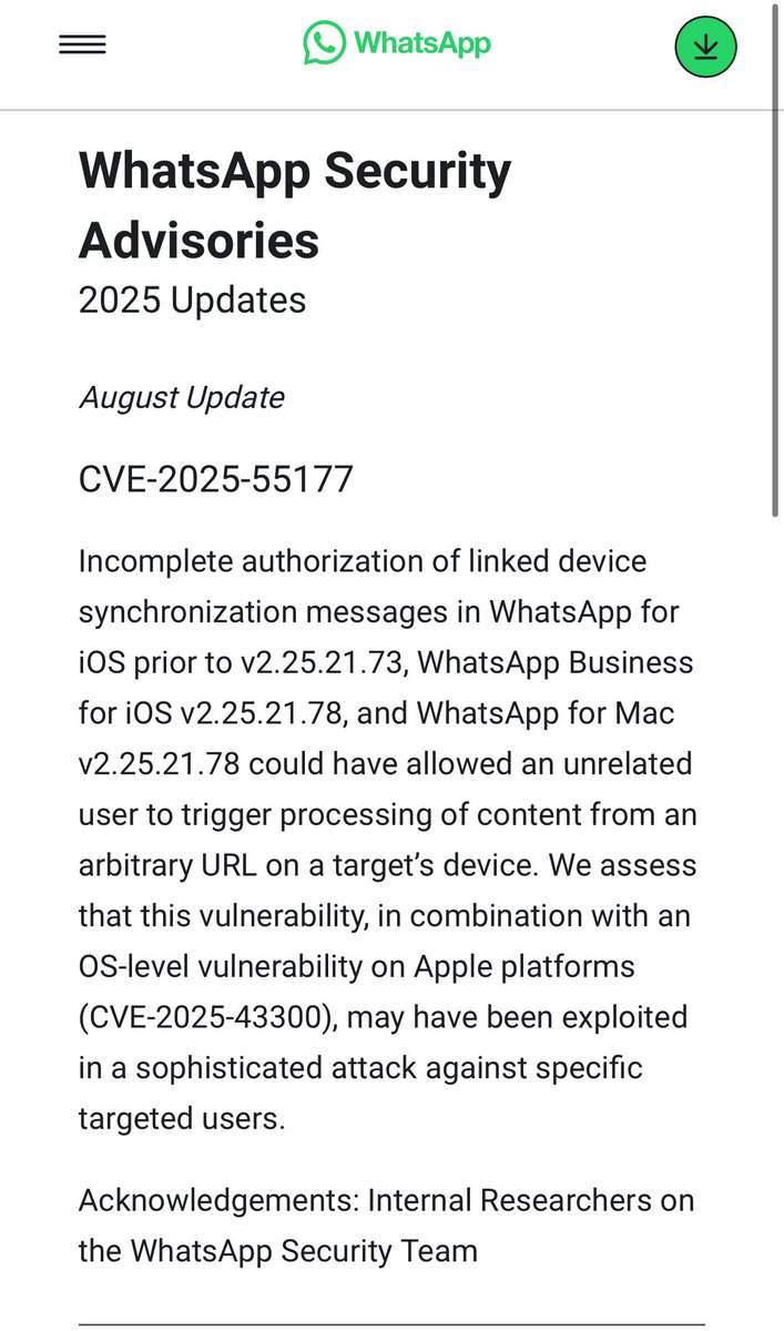 واتساب اغلقت قبل شهر ثغرة (CVE-2025-55177) ونشرت اليوم تحذيراً للتحديث مباشرةً الى نسخة :

• الماك 2.25.21.78
•2.25.21.78 الـ iOS

هذه الثغرة خطيرة جداً وهي مرتبطة في تجسس بيقاسوس للايفون وتعد من ثغرات zero-click 

وهي مرتبطة بثغرة iOS التي اغلقتها ابل سابقاً (CVE-2025-43300)