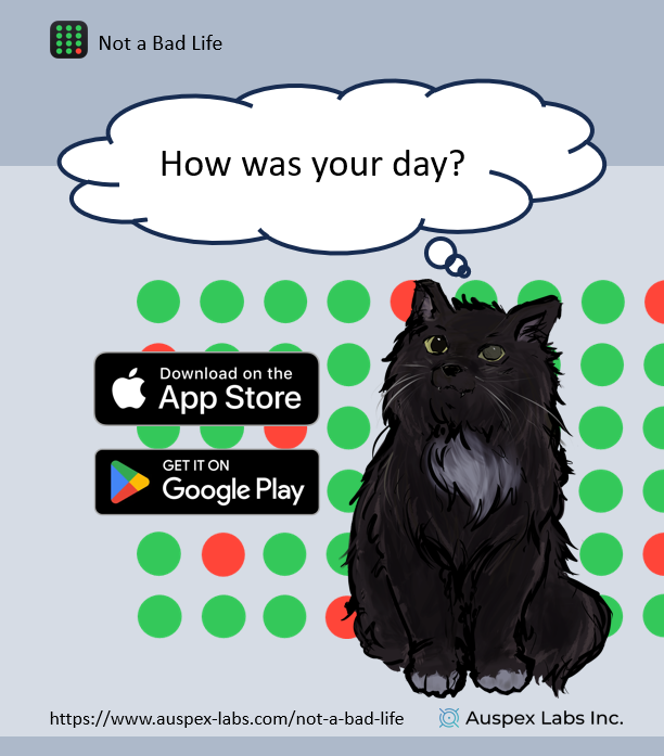 Auspex_Labs's tweet photo. Announcing Not a Bad Life- an ad-free, privacy focused micro-journaling app by Auspex Labs Inc., built for tracking good days and bad days, with the company of a little rescue cat named Skippy. https://t.co/eSYceUK23L