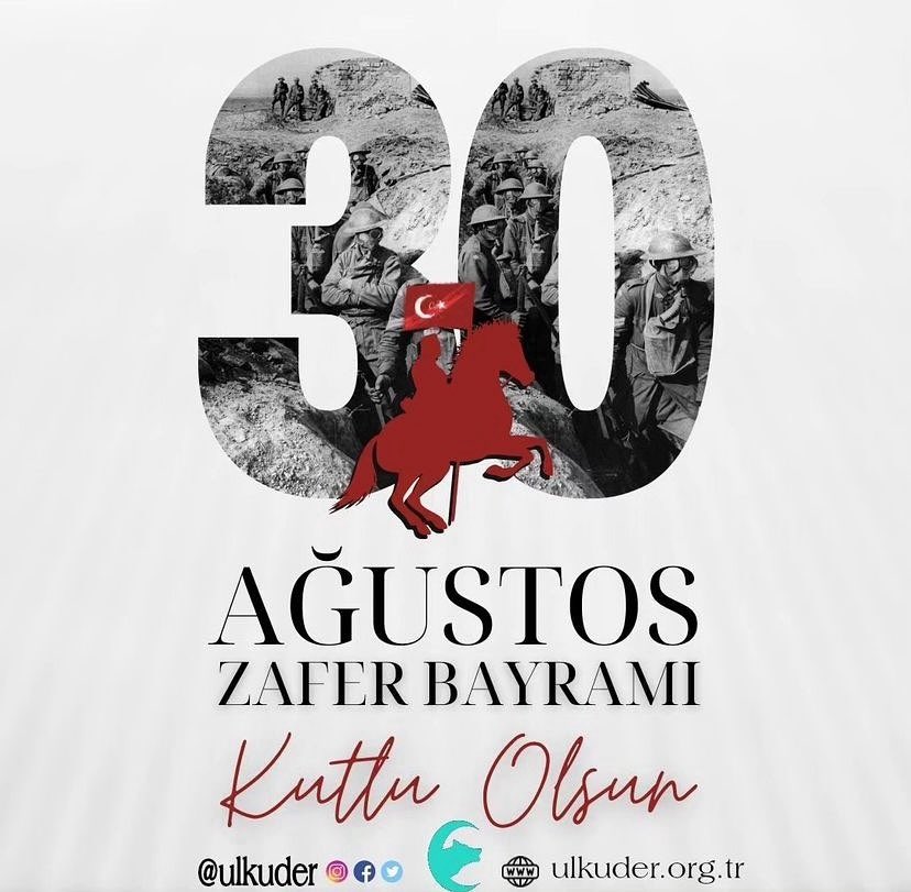 Büyük Türk Milleti’nin 30 Ağustos Zafer Bayramı kutlu olsun !
