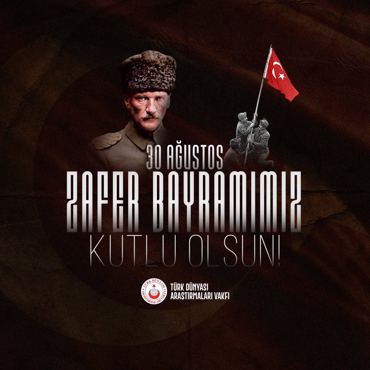 Türk milletini, yüzyıllardır yatırıldığı gaflet ve dalalet uykusundan uyandırıp tüm vatan sathında bir Bozkurtlar Ordusuna dönüştüren Gazi Mustafa Kemal Atatürk ve silah arkadaşlarını saygı, minnet ve rahmetle anıyoruz.

30 Ağustos Zafer Bayramımız Kutlu Olsun!