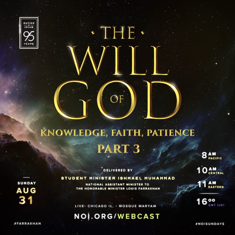 WDMuhammad91's tweet image. ▪︎THE WILL OF GOD▪︎
KNOWLEDGE, FAITH, PATIENCE 
~PART 3~
💫Delivered By Student Minister Ishmael Muhammad