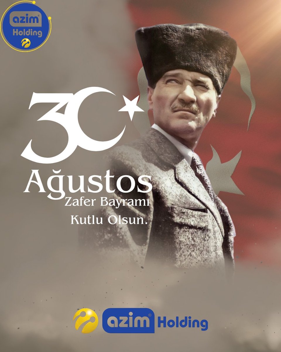 30 Ağustos Zafer Bayramı'mız Kutlu Olsun.🇹🇷🇹🇷🇹🇷
  
   Başta Mustafa Kemal Atatürk olmak üzere,bütün silah arkadaşlarını,saygı,hürmet ve minnetle anıyoruz.🇹🇷

#30ağustoszaferbayramı #azim #azimholding #azimticaret #elazığ #istanbul #muş #bingöl
