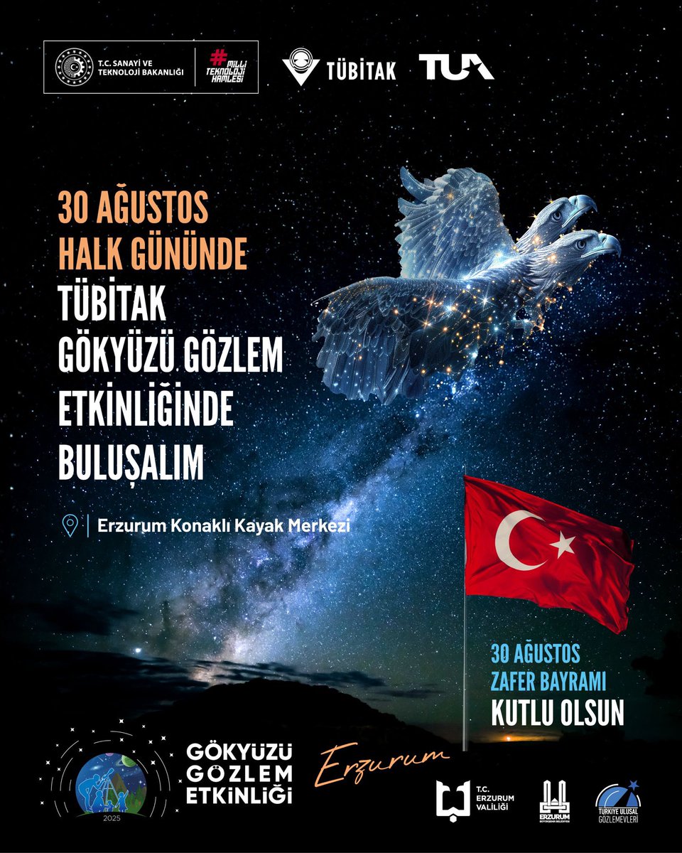 Tubitak's tweet photo. 🇹🇷30 Ağustos Zaferini Gökyüzü Gözlem Etkinliğimizde Hep Beraber Kutluyoruz! 

30 Ağustos Zafer Bayramı coşkusunu yaşamak için TÜBİTAK Gökyüzü Gözlem Etkinliğimizin halk gününde Erzurum semalarında buluşuyoruz. 

Hem zaferimizin coşkusunu hem de gökyüzünün güzelliğini  paylaşacağımız bu anlamlı günde, TÜBİTAK Gökyüzü Gözlem Etkinliği'ne tüm halkımız davetlidir.✨

📍Erzurum Konaklı Kayak Merkezi

@TCSanayi
@bilimletoplum 
@tuajans 
@ErzurumValiligi 
@erzurumbld 
@trgozlemevleri
