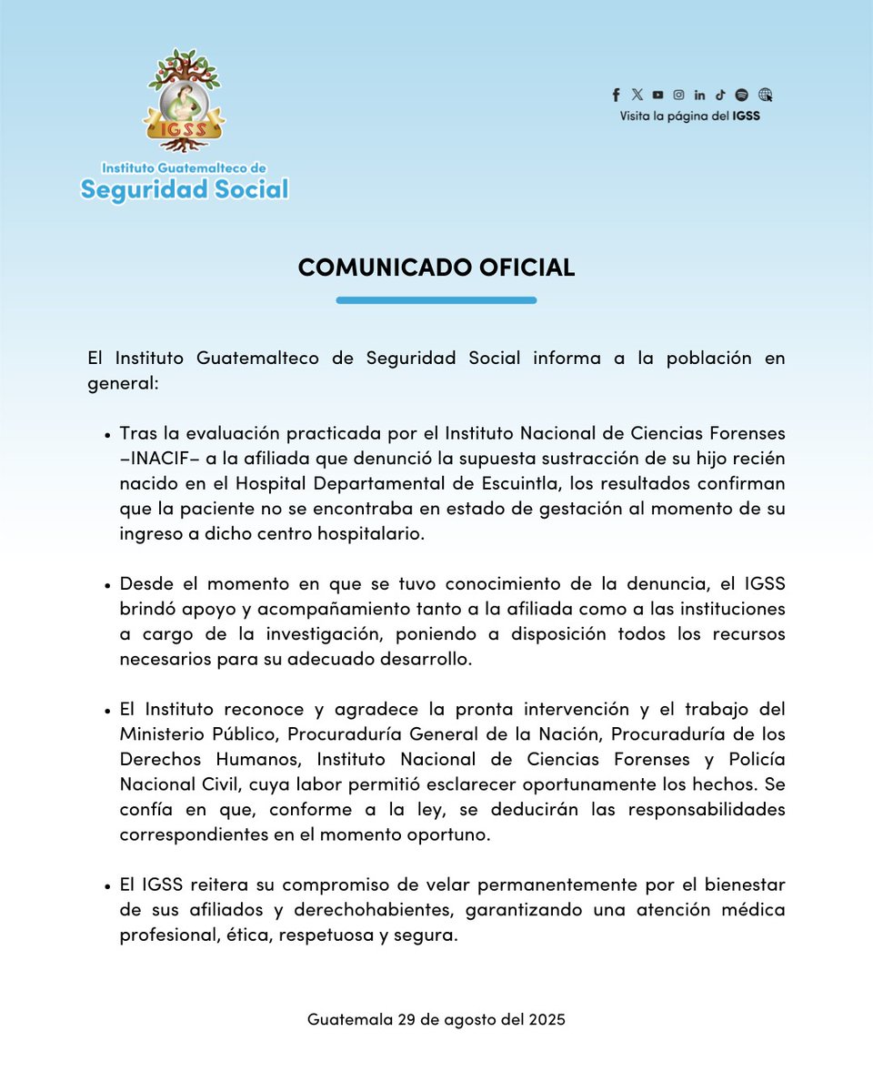 #AHORA El IGSS informa que tras la evaluación practicada por el INACIF a la afiliada que denunció la supuesta sustracción de su hijo recién nacido en el Hospital Departamental de Escuintla, los resultados confirman que la paciente no se encontraba en estado de gestación al