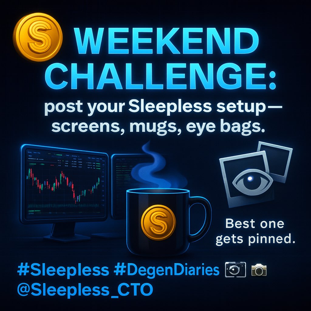 Sleepless Coin (@sleepless_cto) on Twitter photo WEEKEND CHALLENGE: 🥸show your Sleepless setup—screens, mugs, eye bags.
Best one gets pinned. ↪️📸
🚨 $Sleepless 🚨
<a href="/Sleepless_CTO/">Sleepless Coin</a>
4SngaZ3N9ELjCqh6P3MeA3r4Hi2Dx1MDn2H4ijcDbonk
sleeplesscoin.com
#Sleepless #DegenDiaries #MemeCoin #Solana $Sleepless WEEKEND CHALLENGE: 🥸show your Sleepless setup—screens, mugs, eye bags.
Best one gets pinned. ↪️📸
🚨 $Sleepless 🚨
<a href="/Sleepless_CTO/">Sleepless Coin</a>
4SngaZ3N9ELjCqh6P3MeA3r4Hi2Dx1MDn2H4ijcDbonk
sleeplesscoin.com
#Sleepless #DegenDiaries #MemeCoin #Solana $Sleepless