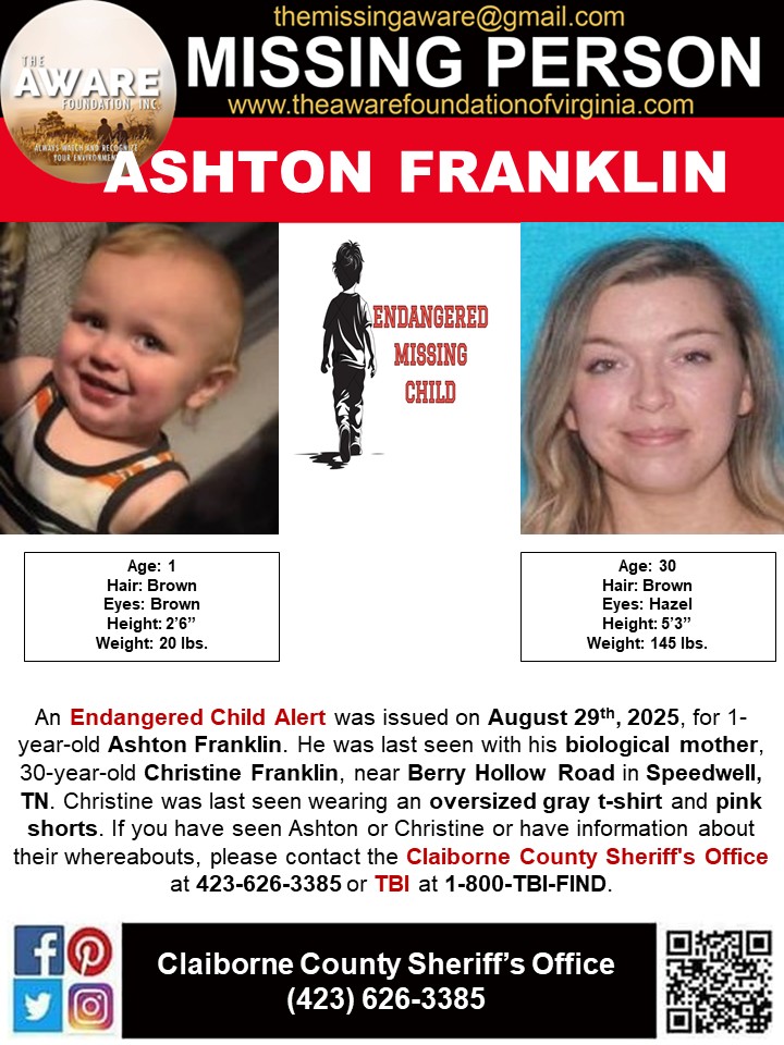 ***MISSING ENDANGERED CHILD*** SPEEDWELL, TN
An Endangered Child Alert was issued on August 29th, 2025, for 1-year-old Ashton Franklin. He was last seen with his biological mother, 30-year-old Christine Franklin, near Berry Hollow Road in Speedwell, TN. Christine was last seen